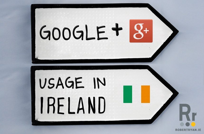 Google Plus Usage in Ireland 2