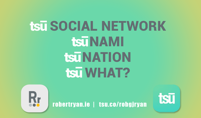 Tsu social network - what is tsu - Robert Ryan